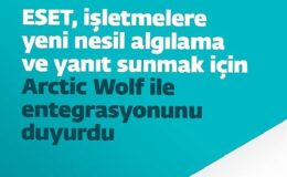 ESET, işletmelere yeni nesil algılama ve yanıt sunmak için Arctic Wolf ile entegrasyonunu duyurdu